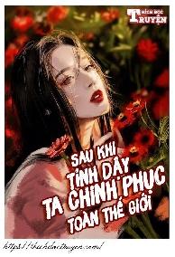 Sau Khi Tỉnh Dậy, Ta Chinh Phục Toàn Thế Giới